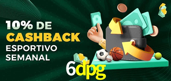 10% de bônus de cashback na 6dpg